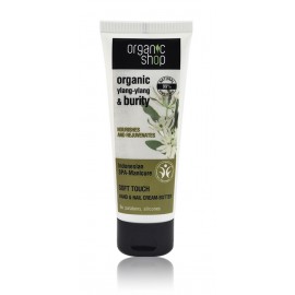 Organic Shop Organic Ylang-Ylang & Burity Soft Touch Hand&Nail Cream-Butter rankų ir nagų kremas